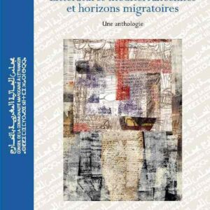 Littératures méditerranéennes et horizons migratoires Une anthologie
