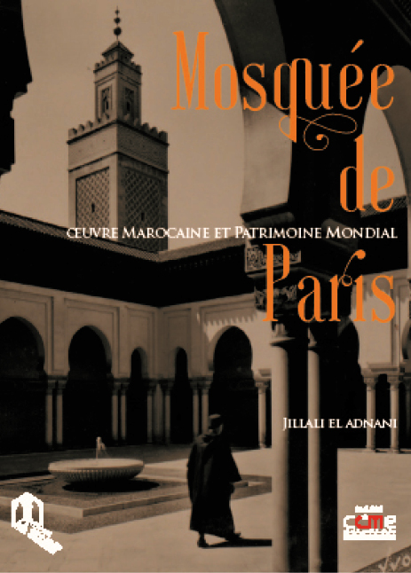 Mosquée de Paris Œuvre marocaine et patrimoine mondial