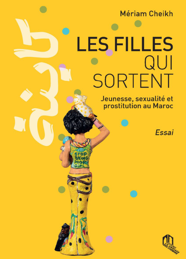 Les Filles qui sortent : Jeunesse, sexualité et prostitution au Maroc